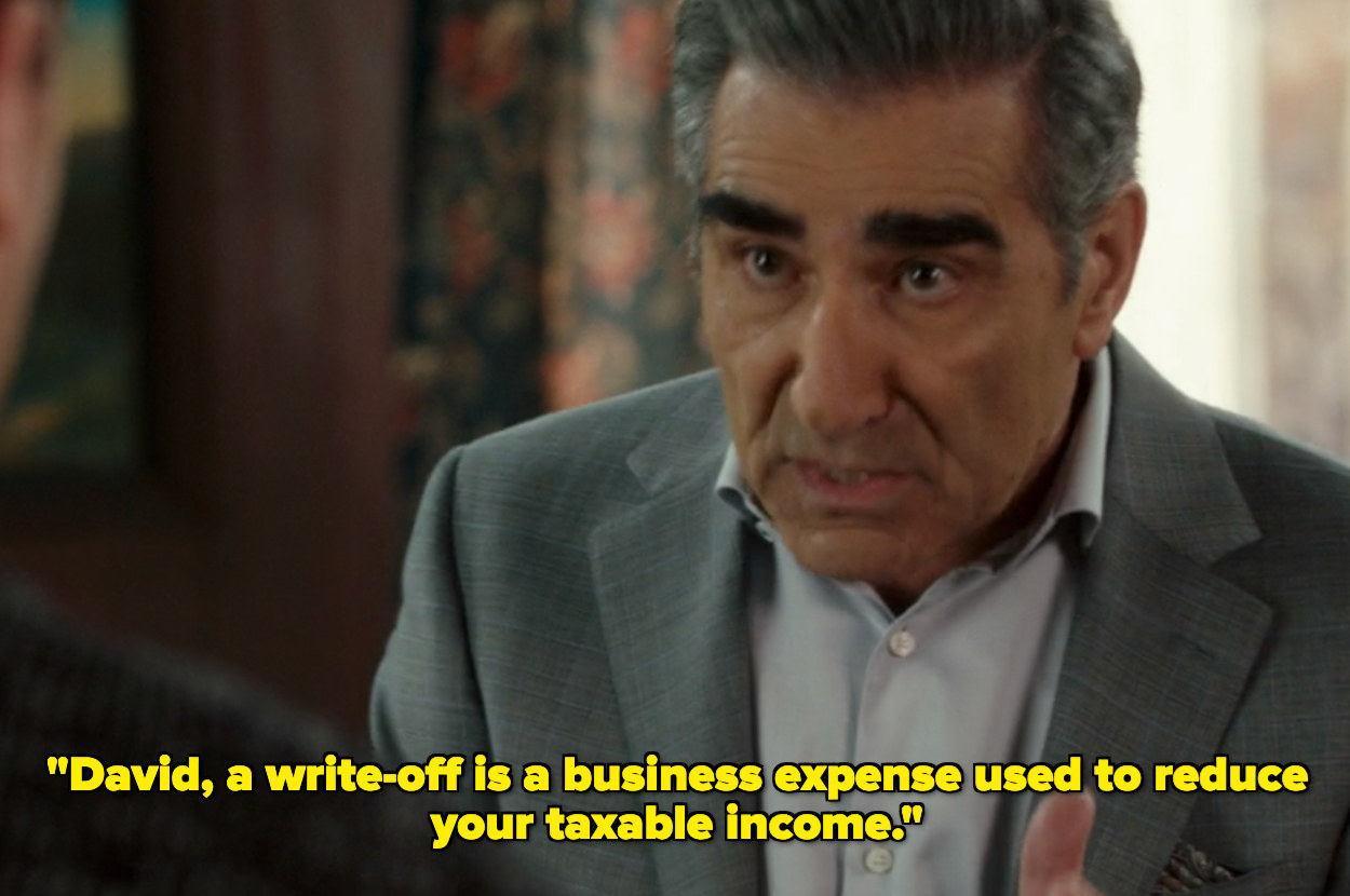 "David, a write-off is a business expense used to reduce your taxable income"