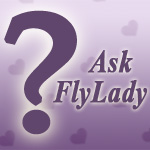 Ask Flylady