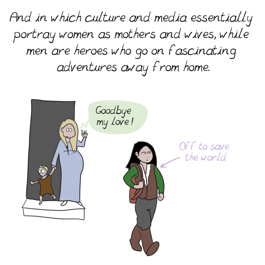 Culture portrays women as mothers and wives and men as heroes